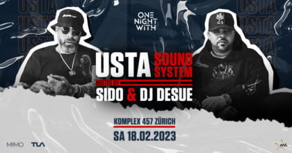 One Night With USTA Soundsystem hosted by SIDO - Zürich (40 CHF)