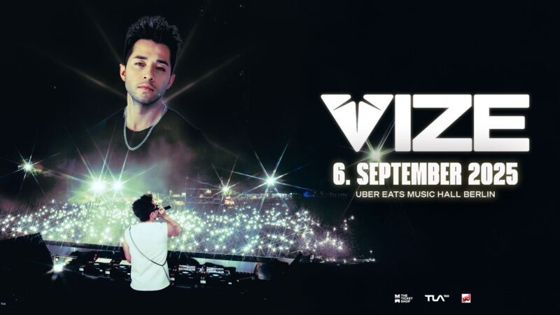 VIZE - Uber Eats Music Hall Berlin