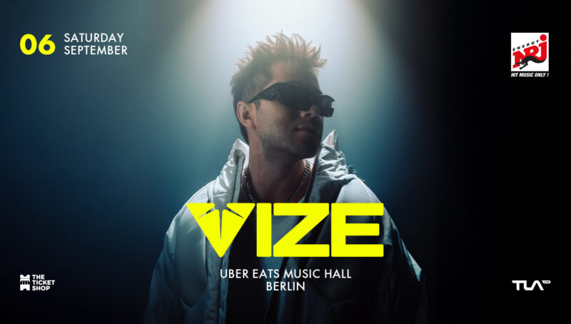 VIZE - Uber Eats Music Hall Berlin